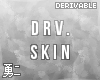 Y' Drv. Female Skin