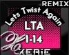 LTA Twist Again - Remix