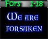 G~ We Are Forsaken ~