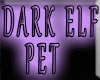 Drow Dark Elf Pet