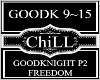 GoodKnight P2~Freedom