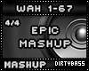 WAH Epic Mashup 4