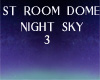 ST ROOM DOME NIGHT SKY3