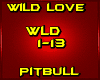 PitBull- Wild Wild Love