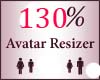130% Scaler Avatar Resiz