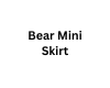 Bear Mini Skirt