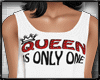 Queen Is Only One!!