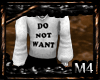 |M4|Do not want