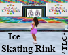 *TLC*Ice Skating Rink Rm