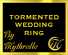 TORMENTED WEDDING RING