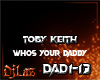 WHOS YOUR DADDY