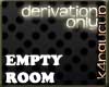 Empty Room drv