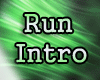 Run Intro