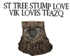 ST Tree Stump Vik&Teaza