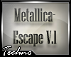 Metallica Escape v1