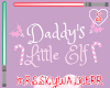Daddy's Little Elf Sign