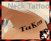 !AFK!Taken Neck Tattoo
