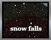snow falls
