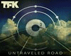 TFK - Untraveled Road