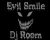 Evil Smile DJ Room