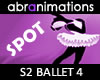 Ballet S2/4 Spot