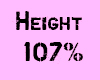 Height 107%