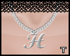 .t. "H" necklace~