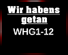 Wir habens getan