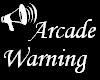 Arcade Warning