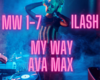 My Way -  Ava Max