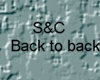 S&C Back to back