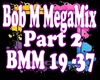 Bob M MegsMix Part 2