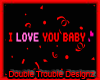 |DT|I LOVE YOU BABY
