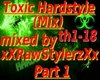Toxic Hardstyle(Mix) Pt1
