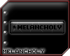VIP-ish: Melancholy