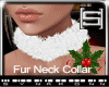 [S] Fur Neck