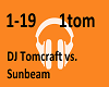 DJ Tomcraft vs. Sunbeam 