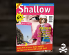 Shallow Mag/Poster 