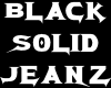 *M* Black Solid Jeanz