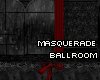 [P] Masquerade Ballroom
