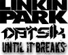 Until It Breaks (Datisk)