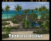 #Tropical Island