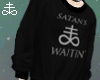Satan's Waitin'. - M