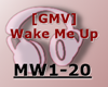 [GMV] Wake Me Up