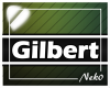 *NK* Gilbert (Sign)