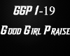 Good Girl Praise