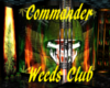 Commander Weeds Club