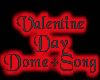 Valentine'sDay DOME+SONG