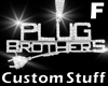 Plug Brothers Diamond F