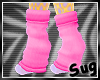 {S} Pink Leg Warmers [F]